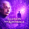 Illusion der Kontrolle 17.03. 20:30 Uhr - mit Aufzeichnung